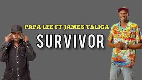 Survivor by Papa Lee ft James Taliga ~ South Sudan New Music