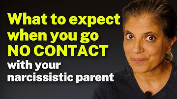 What to expect when you go NO CONTACT with your narcissistic parent