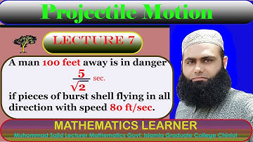 Projectile Motion Lecture 7 || Mathematics Learner || Muhammad Sajid.