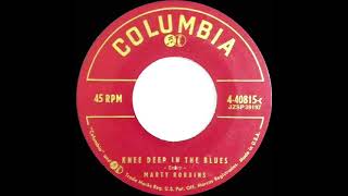 Video thumbnail of "1957 Marty Robbins - Knee Deep In The Blues"