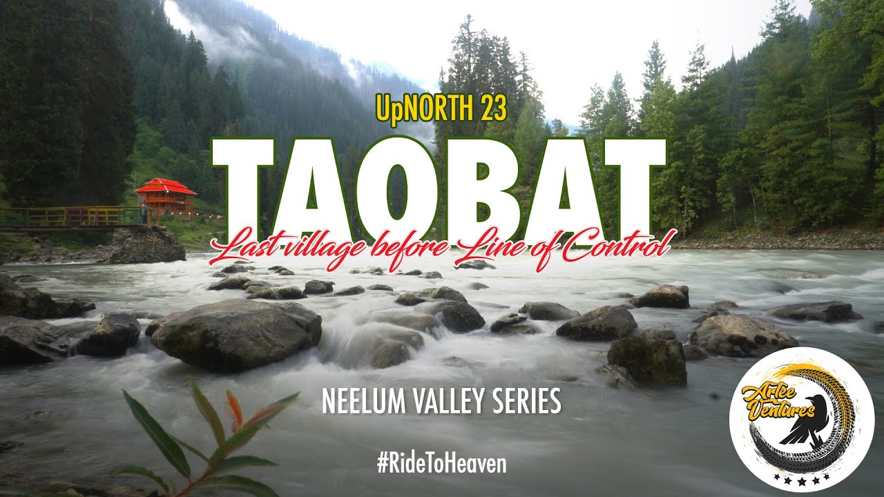 LOG APKO ROKEN GEY Is TAOBAT Really Worth Visiting EP 3 Neelum log-apko-roken-gey-is-taobat-really-worth-visiting-ep-3-neelum