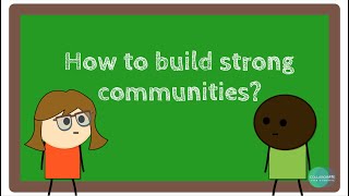 How to build strong communities?