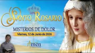 Santo Rosario en Audio l 12 Junio de 2026 l Misterios de Dolor l Amen Comunicaciones