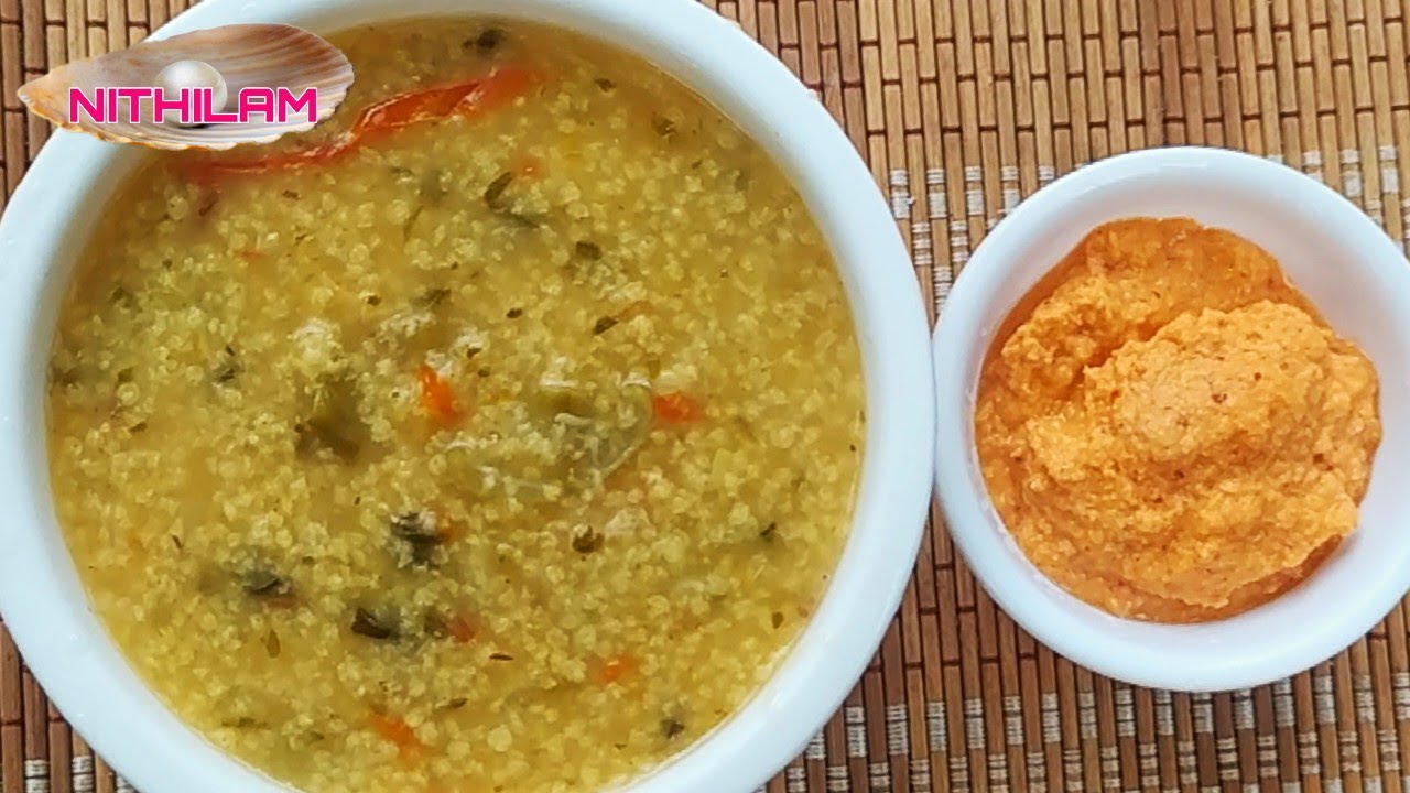 Thinai Arisi Masala Kanji How To Make Thinai Arisi Kanji தினை அரிசி