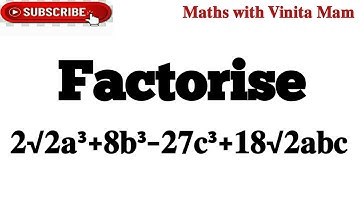 Factorise 2√2a³ + 8b³ − 27c³ + 18√2abc | World’s Easiest Method!