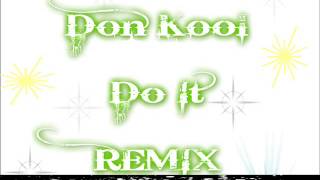 Don Kool- Mykko Montana ft K Camp- DO IT REMix