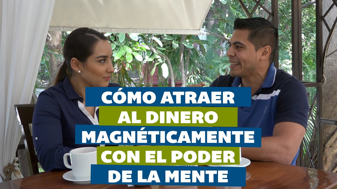 Como Atraer Al Dinero Con El Poder De La Mente - YouTube