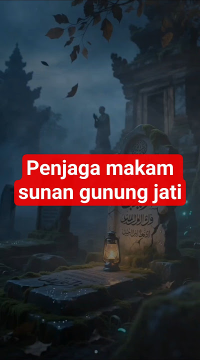 mitos atau fakta ? penjaga makam sunan gunung jati #misteri #horor #mitosataufakta #shortsfeed