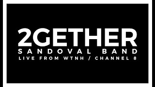 Sandoval Band 2Gether Live Wtnh Channel 8