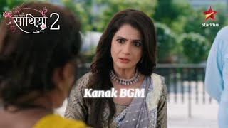 Saath Nibhaana Saathiya 2 Kanak Background Music 