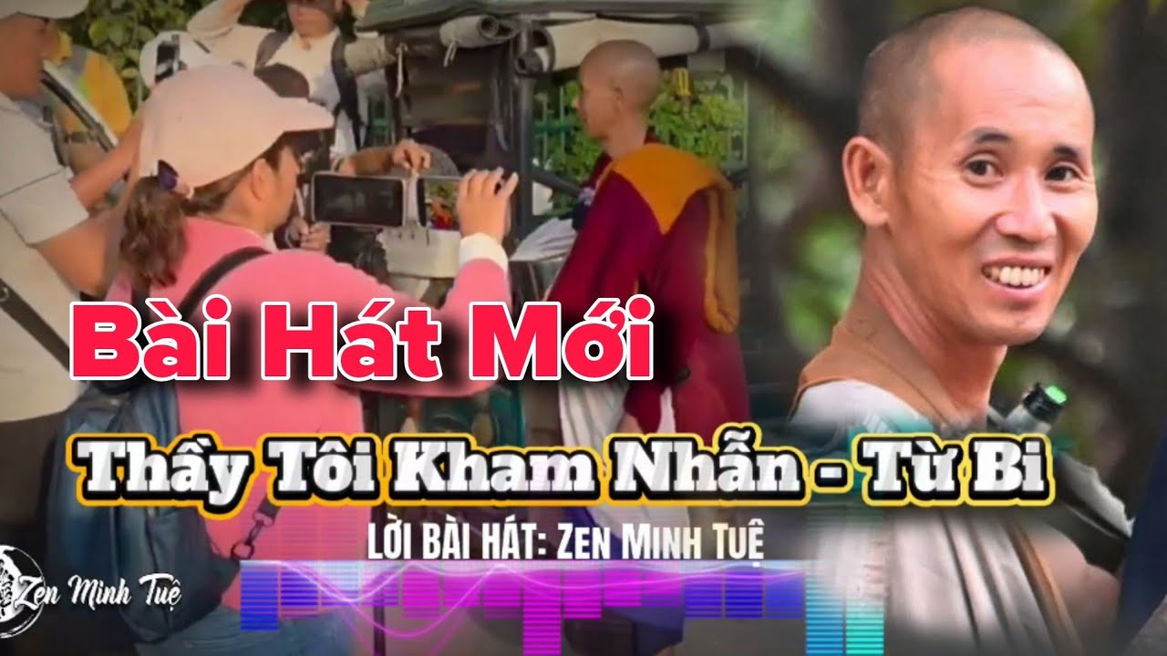 THẦY TÔI KHAM NHẪN TỪ BI | Nhạc Về Thầy Minh Tuệ Hay Nhất (Official MV 2025)