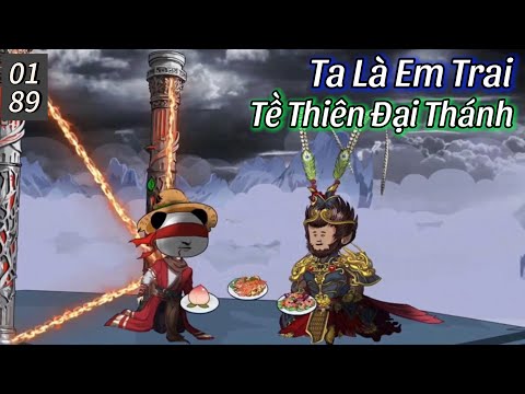 Ta Là Em Trai Tề Thiên Đại Thánh (Full Tập 1-89) | Hà Nhân Xuyên Không