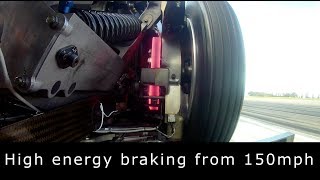 High Energy Braking from 150mph