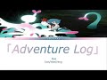 [冒険録] Eve - Adventure Log Lyrics (Kan/Rom/Eng)