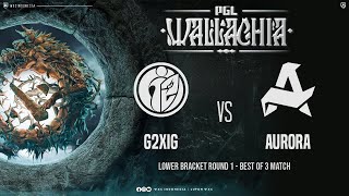 [ Bahasa] G2.IG vs Aurora - Playoffs - PGL Wallachia @VEENOMONDOTA @jikroy