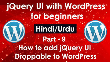 jQuery UI with WordPress for beginners in Hindi/Urdu Part #9 | Add jQuery UI Droppable to WordPress