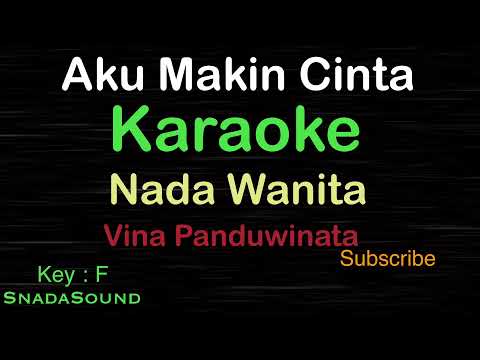 AKU MAKIN CINTA-Nostalgia-Vina Panduwinata|KARAOKE WANITA​⁠ -Female-Cewek-Perempuan@UcokkuYasir