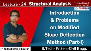 Lecture 24 Structural Analysis   Introduction & Problems on Modified Slope Deflection Method Part I