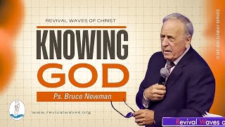 KNOWING GID || Ps. Bruce Newman || REVIVAL WAVES OF CHRIST CHURCH CANADA
