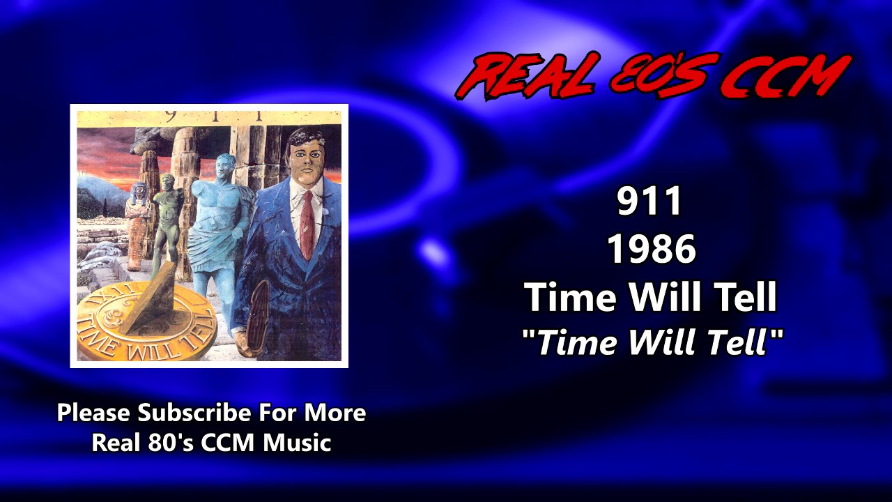 911 - Time Will Tell (HQ) - YouTube