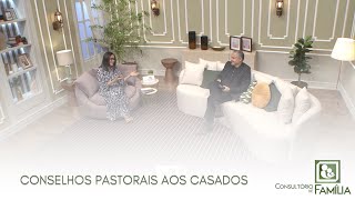 CONSELHOS PASTORAIS AOS CASADOS