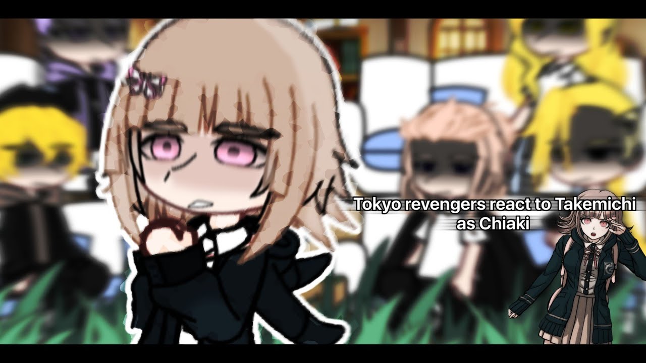 | Tokyo revengers react to Takemichi as Chiaki | danganronpa | fem. Take | 🇷🇺/🇬🇧 |