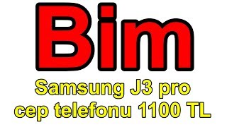 Bim 23 Kasım – 30 Kasım - Samsung J3 pro cep telefonu 1100 TL - Marketteyiz