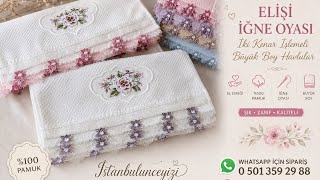 Elişi iğne oyası büyük boy havlu modelleri. Bambu havlu,kadife. #istanbulunceyizi #elişi #çeyiz ￼