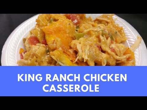 KING RANCH CHICKEN CASSEROLE (Doritos Casserole)