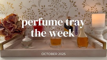 Perfume Tray of the Week & What I Wore - Affordable, Designer, Niche, Celebrity, and Vintage Perfume