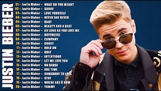 Justin Bieber Greatest Hits Full Album - Justin Bieber Songs - Best Of Justin Bieber 2026