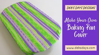 Famous Learn How to Make Your Own Cloth Fabric Baking Pan, Casserole Dish Covers: Reversible and Reusable Net Worth