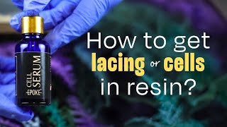 How to get lacing or cells in resin