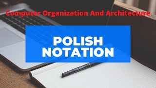 Polish Notation | Computer Organization And Architecture