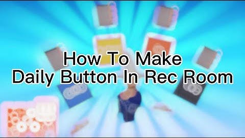 How To Make Daily Buttons | Rec Room Tutorial