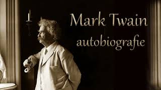 Mark Twain - Autobiografie - Audiobook
