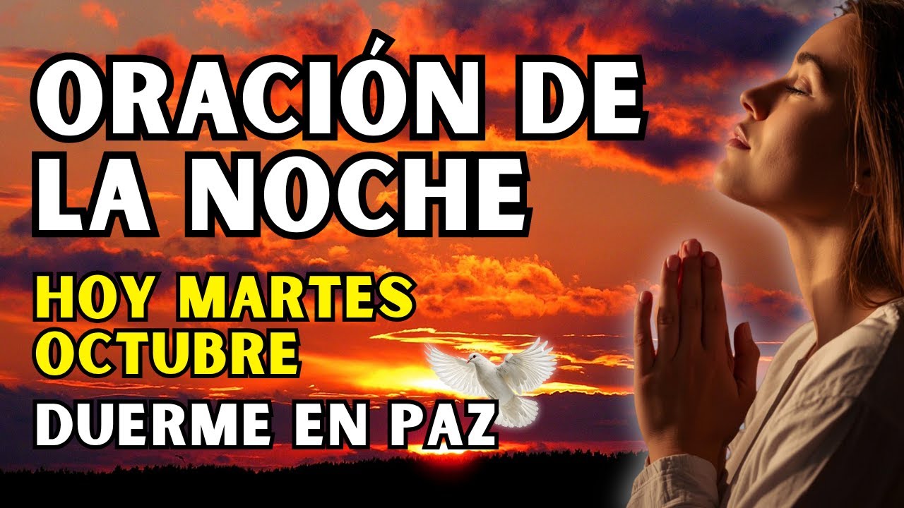 Oración de la Noche | Descansa en Dios con Paz y Esperanza Martes - YouTube