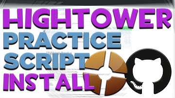 TF2 - Hightower Practice Script - Install