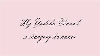 My Channel name is changing!