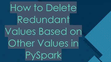 How to Delete Redundant Values Based on Other Values in PySpark