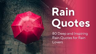 Rain Quotes: 80 Deep and Inspiring Rain Quotes for Rain Lovers | Be One Motivation #subscribes