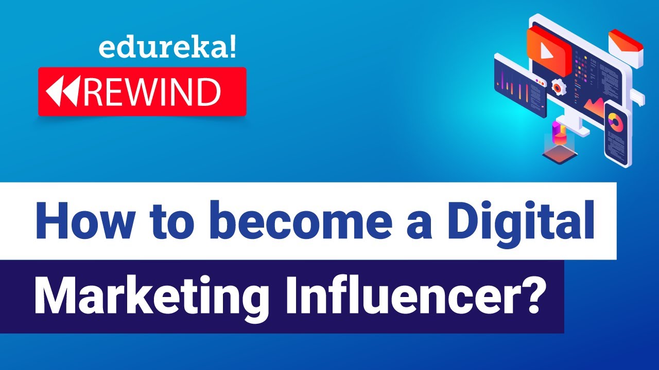 How to become a Digital Marketing Influencer?| Edureka | Digital Marketing Rewind - 7