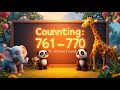 Counting 761–770 with Animal Friends | Fun Counting Nursery Rhyme for Kids | Educational Math Song