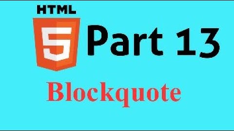HTML5 Bangla Tutorial Part-13|| 🔥🔥 Latest 2021 🔥🔥 Block Quote