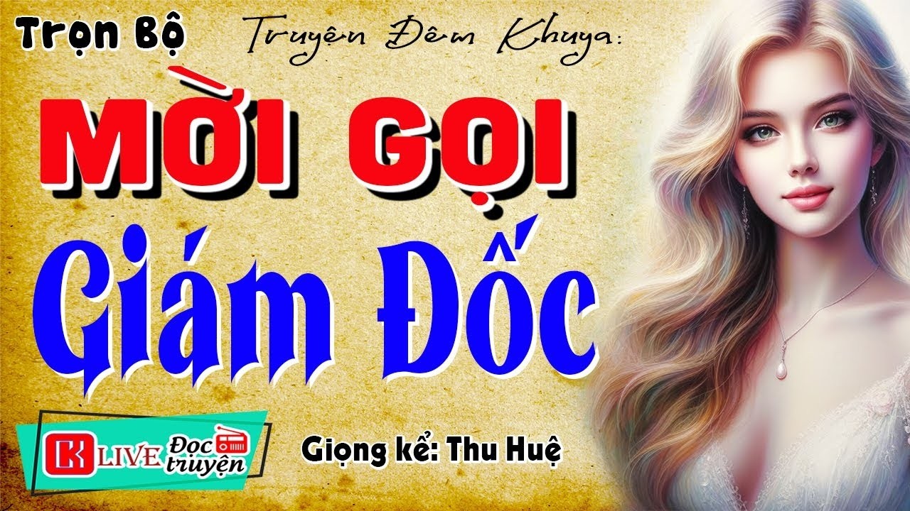 [FULL] MỜI GỌI GIÁM ĐỐC _ Vừa nghe đã say mê