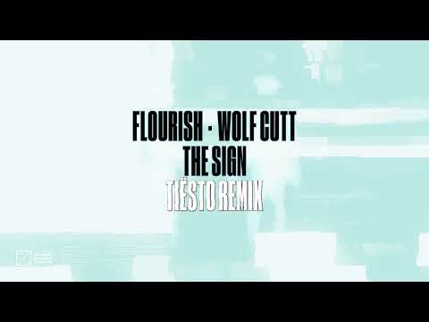 Flourish, Wolf Cutt - The Sign (Tiësto Remix) [Official Audio]