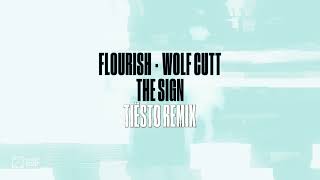 Flourish, Wolf Cutt - The Sign (Tiësto Remix) [Official Audio]