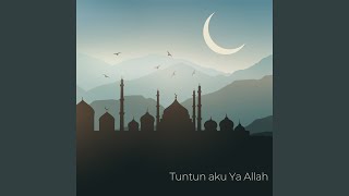 Tuntun Aku Ya Allah