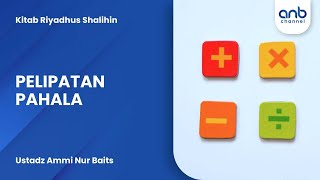 Pelipatan Pahala | Ustadz Ammi Nur Baits
