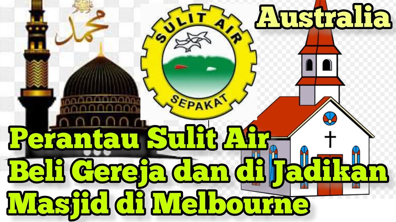 Sulit Air // Perantau Asal Sulit Air Membeli Gereja dan di Jadikan Masjid di Melbourne Australia.